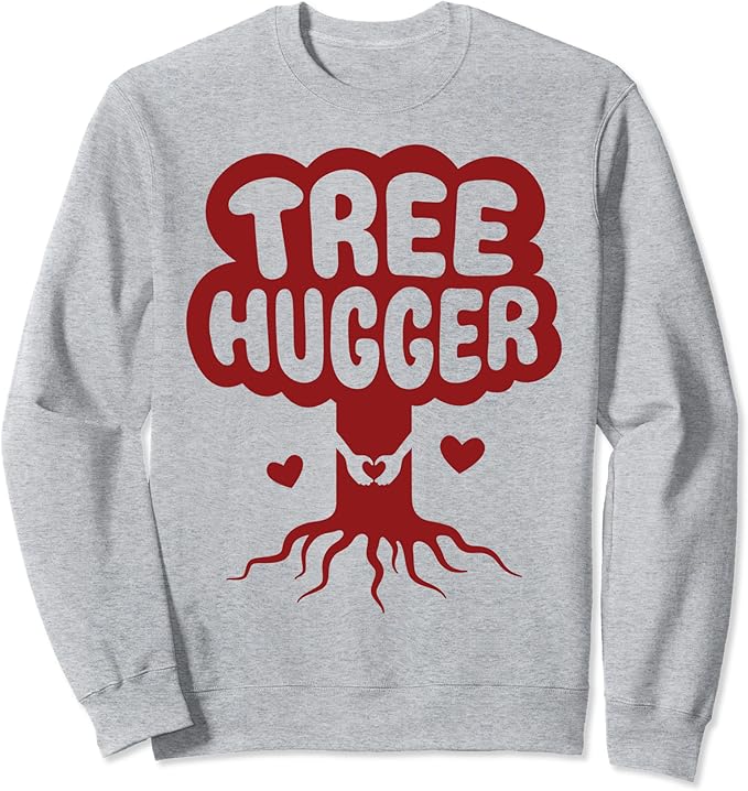 Tree Hugger Nature Protecting Sweatshirt Amazon.co.uk Clothing